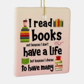 Ich lese Bücher, weil ich viele Leben führe Keramikornament (Rechts)