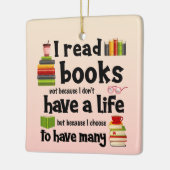 Ich lese Bücher, weil ich viele Leben führe Keramikornament (Links)