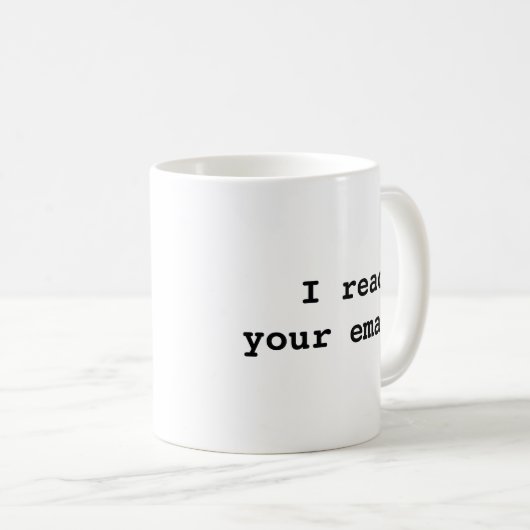Ich lese deine E-Mail. Tasse (VorderseiteRechts)