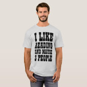 ICH LESE GERNE UND VIELLEICHT 3 PERSONEN T - Shirt (Vorne ganz)