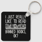 Ich lese gerne verbotene Bücher, ok? Schlüsselanhänger (Rückseite)