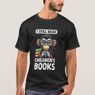 Ich lese immer noch Kinderbücher Lesender Schimpan T-Shirt