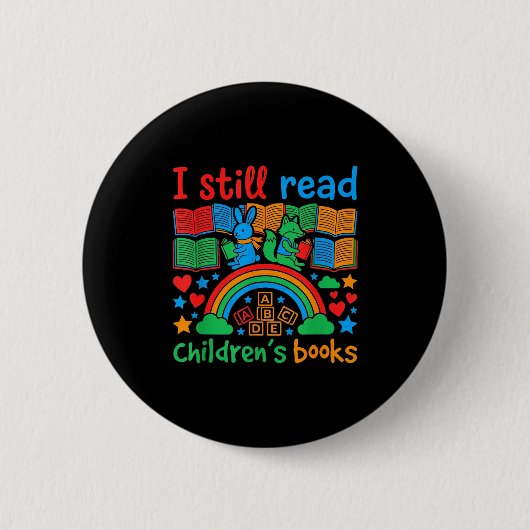 Ich lese immer noch Kinderbücher lustiger Bücherli Button (Vorderseite)