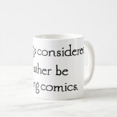 "Ich lese lieber Comics" Kaffeetasse (VorderseiteRechts)