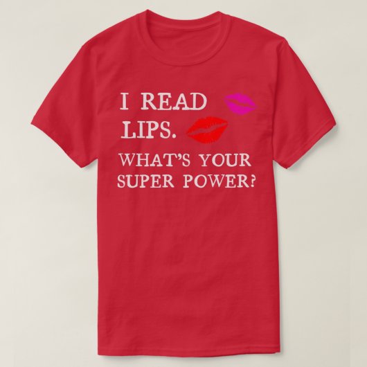 Ich lese Lips Was für ein Super-Power T-Shirt (Design vorne)