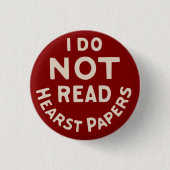 Ich lese nicht Hearst Papiere (Kastanienbraun) Button (Vorderseite)