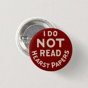 Ich lese nicht Hearst Papiere (Kastanienbraun) Button