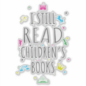 Ich lese noch Kinderbücher I Aufkleber (Vorderseite)