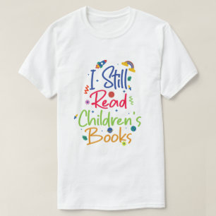 Ich lese noch Kinderbücher T-Shirt