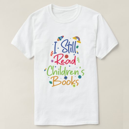 Ich lese noch Kinderbücher T-Shirt (Design vorne)