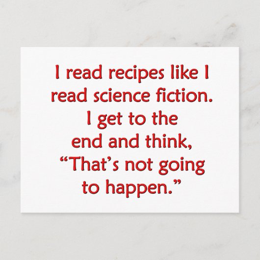 Ich lese Rezepte wie Science Fiction... Postkarte (Vorderseite)