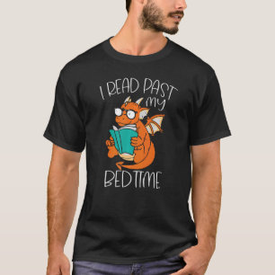 Ich lese über meine Schlafenszeit hinaus Drache le T-Shirt