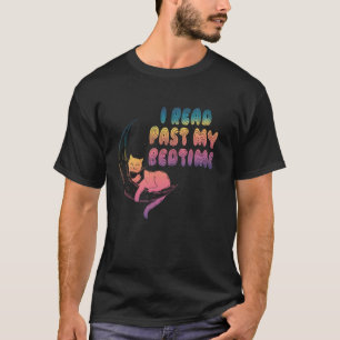 Ich lese über meine Schlafenszeit hinaus Katzenbuc T-Shirt