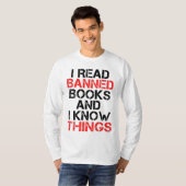 Ich lese verbotene Bücher und ich kenne Dinge T-Shirt (Vorne ganz)