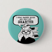 Ich lese verbotene Bücher und werde nur klüger Button (Vorderseite)