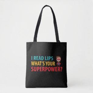Ich lese Zeichen Lippen Was ist deine Supermacht T Tasche