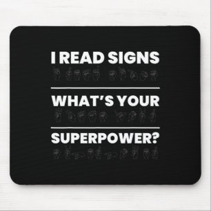 Ich lese Zeichen. Was ist deine Superkraft? Mousepad