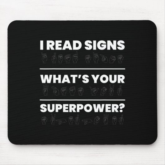 Ich lese Zeichen. Was ist deine Superkraft? Mousepad (Vorne)