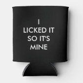 ICH LICKTE ES, ALSO IST ES MEIN DOSENKÜHLER (Vorderseite)