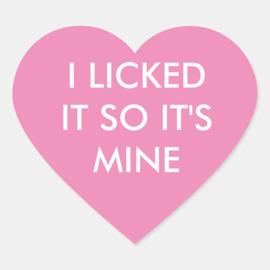 ICH LICKTE ES, ALSO IST ES MEIN rosa Aufkleber (Vorderseite)