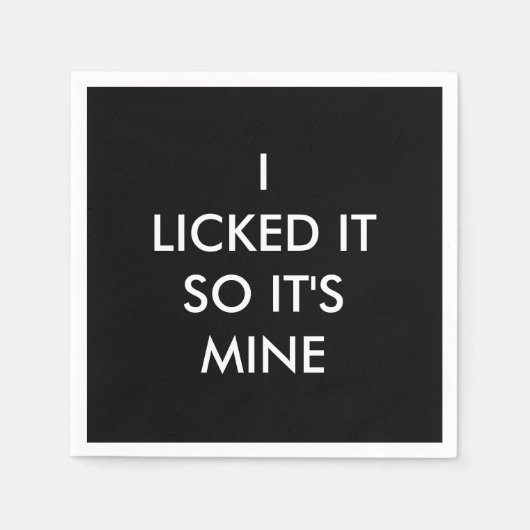 ICH LICKTE ES, ALSO IST ES MEIN SERVIETTE (Vorderseite)