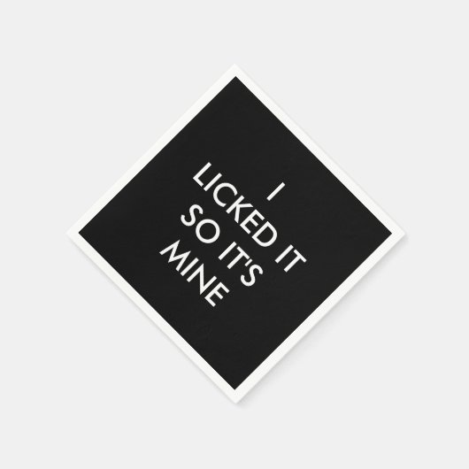 ICH LICKTE ES, ALSO IST ES MEIN SERVIETTE (Ecke)