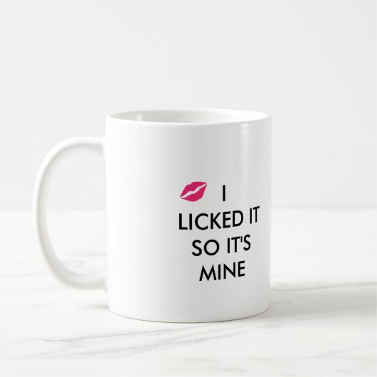 ICH LICKTE ES, ALSO IST ES MIR MIT EINEM Kuss Kaffeetasse (Links)
