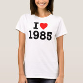 "ICH LIEBE 1985 " T-Shirt (Vorderseite)