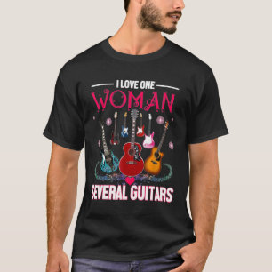 Ich Liebe 1 Frau mehrere Gitarren Gitarrist    T-Shirt