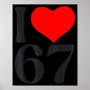 Ich liebe 67 Herz Valentinstag 67. Geburtstag Six Poster