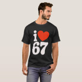 Ich liebe 67 - Ich liebe SIX Seven T-Shirt (Vorne ganz)