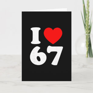 Ich liebe 67 Jahre alte 67. Geburtstagsfeier Jubil Karte