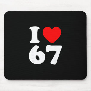 Ich liebe 67 Jahre alte 67. Geburtstagsfeier Jubil Mousepad