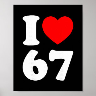 Ich liebe 67 Lustig Ich Herz 67 Geburtstag für Män Poster
