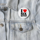Ich liebe 67 lustiger Meme Ich Herz Sechs Sieben  Button (Beispiel)