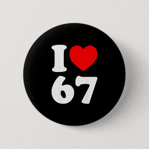 Ich liebe 67 Lustiges I Heart 67 Geburtstag für Mä Button