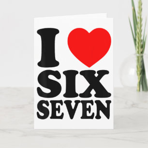 Ich liebe 67 Lustiges Meme I Heart Six Seven  Karte