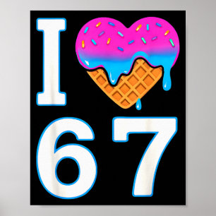 Ich liebe 67 Meme Herz 6 7 Merch Krimskrams Sechs Poster