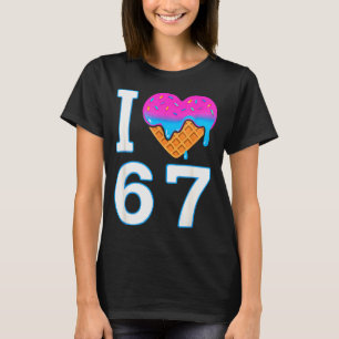 Ich liebe 67 Meme Herz 6 7 Merch Krimskrams Sechs  T-Shirt