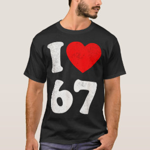 Ich liebe 67 Six Seven Clic 67 Meme Vintage Gen Al T-Shirt