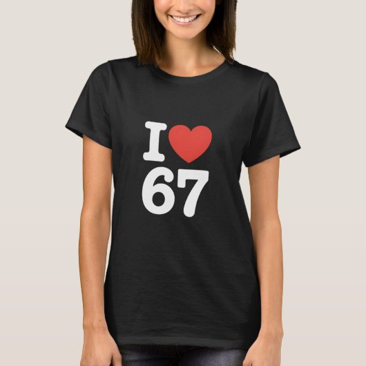 Ich liebe 67 T-Shirt (Vorderseite)