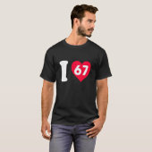 Ich liebe 67 T-Shirt (Vorne ganz)