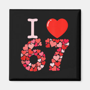 Ich liebe 67 Valentinsherz_ Lustiges Meme Nummer 6 Magnet