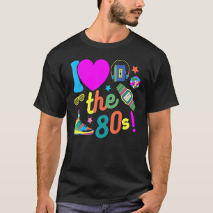 Ich Liebe 80er Retro Party 80er Jahre Kostüm für M T-Shirt
