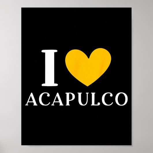 Ich liebe Acapulco Mexiko Urlaub _1 Poster (Vorne)