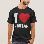 Ich liebe Aishah T-Shirt (Vorderseite)