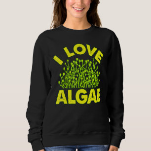Ich liebe Algen Biologie Diatomee Grüne Teich Orga Sweatshirt