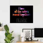 Ich Liebe alle Farben zusammen schlicht schwarz Poster (Heimbüro)