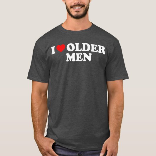 Ich liebe ältere Männer Geschenk T-Shirt (Vorderseite)