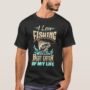Ich liebe Angeln mit dem besten Fang meines Lebens T-Shirt